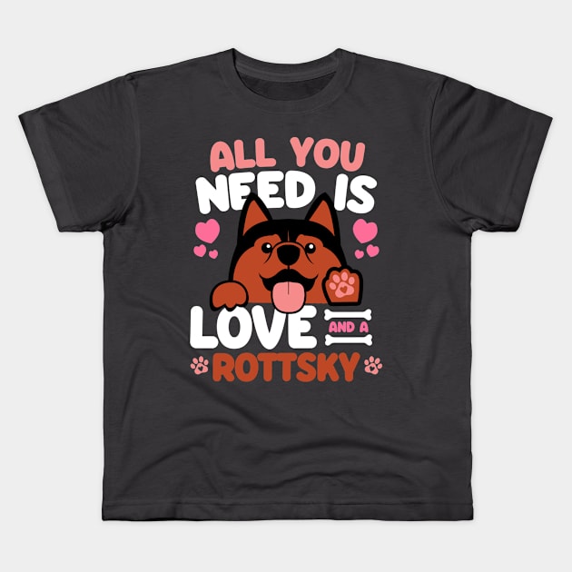 All You Need Is Love And A Rottsky Kids T-Shirt by Shopparottsky